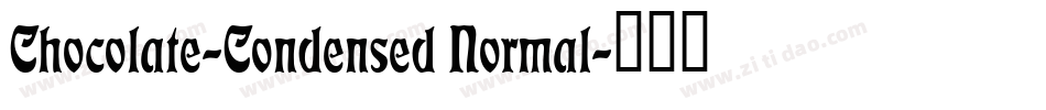 Chocolate-Condensed Normal字体转换